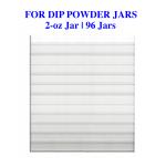 Dip Powder Wall-Mounted Acrylic Rack | 2-oz Jar | 96-Jars